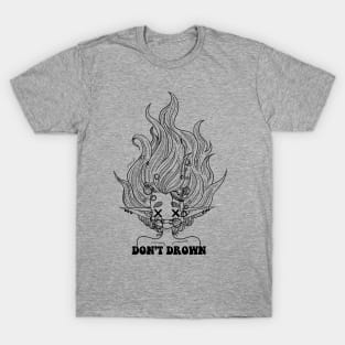 Don't Drown T-Shirt